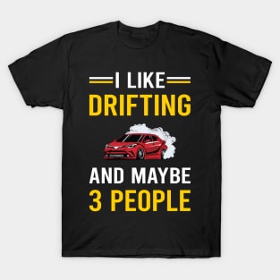 3 People Drifting Drift T-Shirt